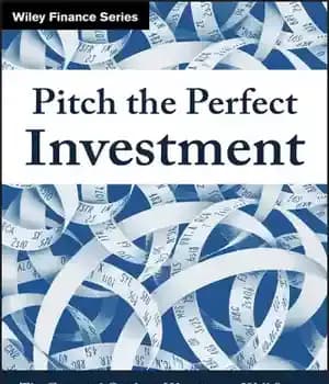 دانلود کتاب Pitch the perfect investment the essential guide to winning on wall street – سرمایه گذاری عالی را به…