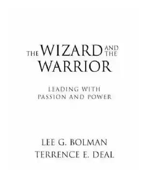 دانلود کتاب The wizard and the warrior: leading with passion and power – جادوگر و جنگجو: رهبری با اشتیاق و…