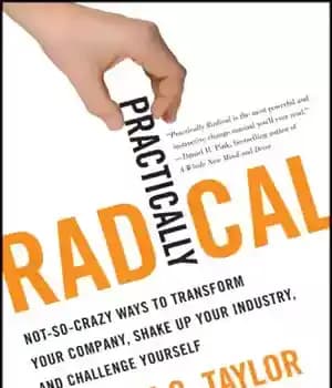 دانلود کتاب Practically radical: [not-so-crazy ways to transform your company, shake up your industry, and challenge yourself] – عملاً رادیکال:…