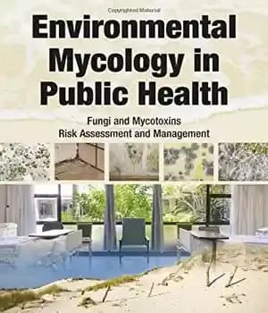 دانلود کتاب Environmental Mycology in Public Health. Fungi and Mycotoxins Risk Assessment and Management. – قارچ شناسی محیطی در بهداشت…