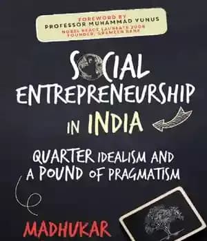دانلود کتاب Social Entrepreneurship in India: Quarter Idealism and a Pound of Pragmatism – کارآفرینی اجتماعی در هند: یک چهارم…