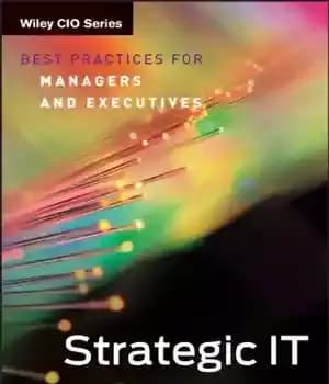 دانلود کتاب Strategic IT : best practices for managers and executives – فناوری اطلاعات استراتژیک: بهترین شیوه ها برای مدیران…