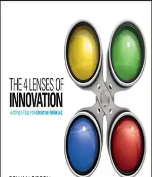 دانلود کتاب The Four Lenses of Innovation: A Power Tool for Creative Thinking – چهار لنز نوآوری: ابزاری قدرتمند برای…