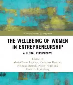 دانلود کتاب The Wellbeing of Women in Entrepreneurship: A Global Perspective – رفاه زنان در کارآفرینی: دیدگاهی جهانی