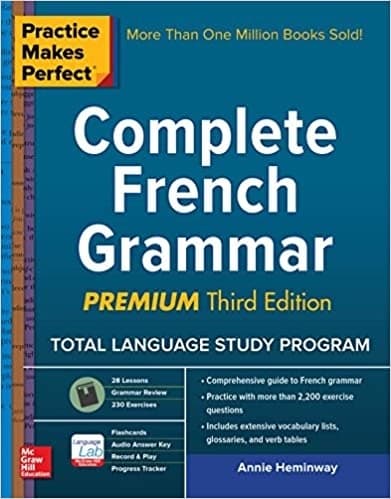 Practice Makes Perfect Complete French Grammar Premium Third Edition