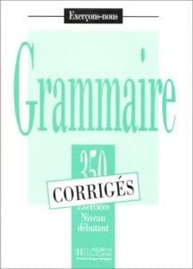 Grammaire 350 exercices niveau DEBUTANT CORRIGES