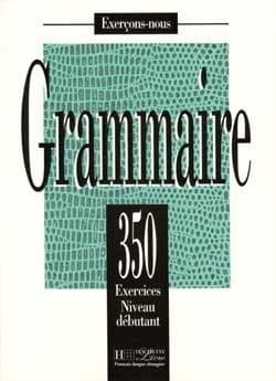 Les 350 Exercices – Grammaire – Debutant