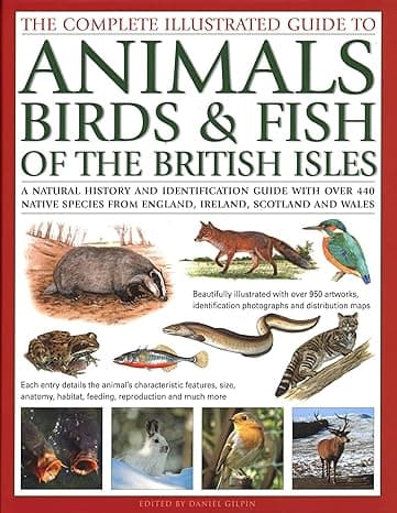 The Complete Illustrated Guide to Animals Birds and Fish