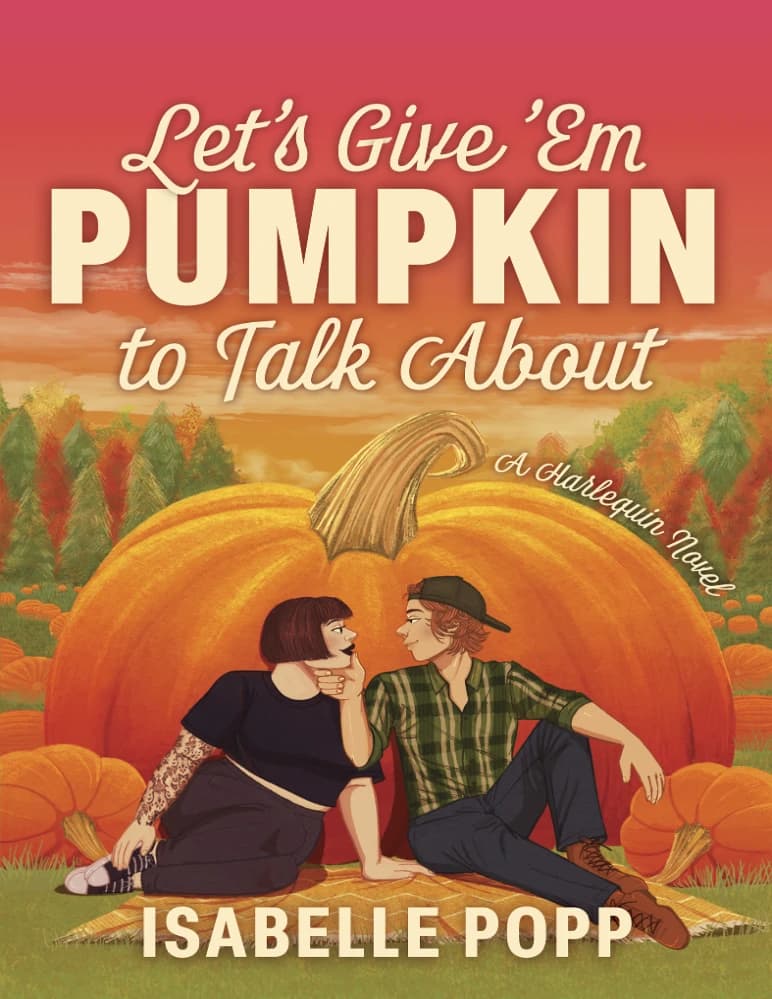 کتاب Let’s Give ‘Em Pumpkin to Talk About (بیایید موضوعی کدو تنبلی برای صحبت به آن ها بدهیم) نسخه انگلیسی PDF | ایزابل پاپ