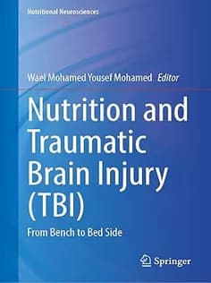 دانلود کتاب Nutrition and Traumatic Brain Injury (TBI): From Bench to Bedside
