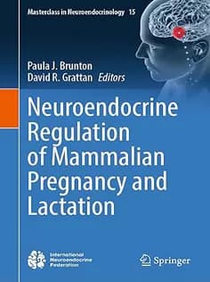 دانلود کتاب Neuroendocrine Regulation of Mammalian Pregnancy and Lactation
