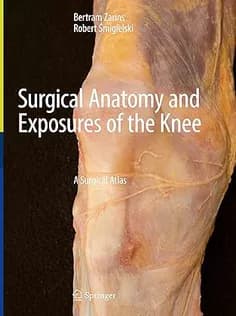 دانلود کتاب Surgical Anatomy and Exposures of the Knee