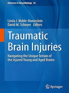 دانلود کتاب Traumatic Brain Injuries Navigating the Unique Terrain of the Injured Young and Aged Brains