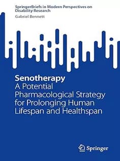دانلود کتاب Senotherapy: A Potential Pharmacological Strategy for Prolonging Human Lifespan and Healthspan
