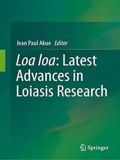 دانلود کتاب Loa Loa: Latest Advances in Loiasis Research