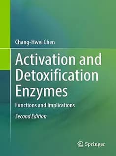 دانلود کتاب Activation and Detoxification Enzymes: Functions and Implications