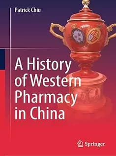 دانلود کتاب A History of Western Pharmacy in China
