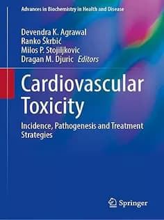 دانلود کتاب Cardiovascular Toxicity Incidence, Pathogenesis and Treatment Strategies