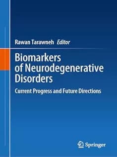 دانلود کتاب Biomarkers of Neurodegenerative Disorders Current Progress and Future Directions