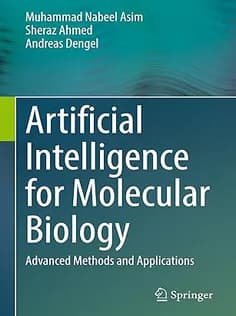 دانلود کتاب Artificial Intelligence for Molecular Biology: Advanced Methods and Applications