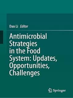 دانلود کتاب Antimicrobial Strategies in the Food System: Updates, Opportunities, Challenges
