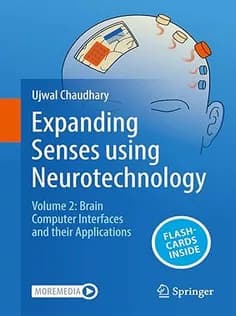 دانلود کتاب Expanding Senses Using Neurotechnology: Volume 2 ‒ Brain Computer Interfaces and Their Applications