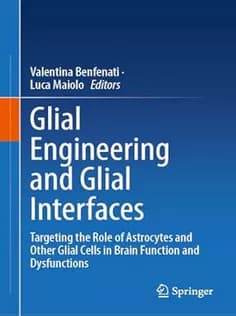 دانلود کتاب Glial Engineering and Glial Interfaces