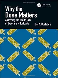 دانلود کتاب Why the Dose Matters: Assessing the Health Risk of Exposure to Toxicants