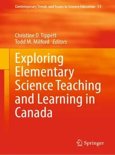دانلود کتاب Exploring Elementary Science Teaching and Learning in Canada