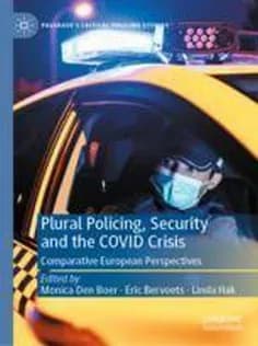دانلود کتاب Plural Policing, Security and the COVID Crisis
