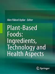 دانلود کتاب PlantBased Foods: Ingredients, Technology and Health Aspects