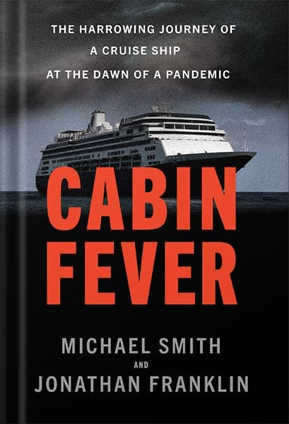 دانلود کتاب Cabin Fever: The Harrowing Journey of a Cruise Ship at the Dawn of a Pandemic by Michael Smith