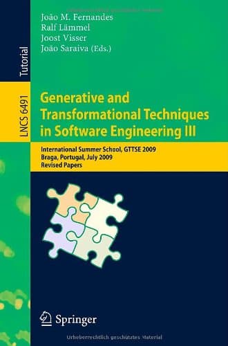 Generative and Transformational Techniques in Software Engineering III: International Summer School, GTTSE 2009, Braga, Portugal, July 6-11, 2009, Rev