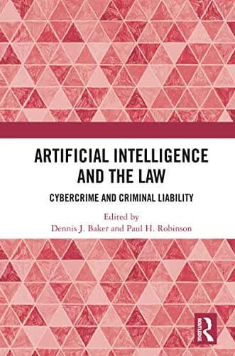 و دانلود نسخه کامل کتاب زبان اصلی Artificial Intelligence and the Law: Cybercrime and Criminal Liability Kindle Edition PDF | دانلود کتاب خارجی