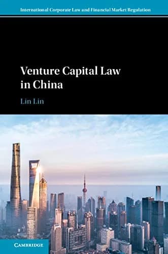 و دانلود نسخه کامل کتاب زبان اصلی Venture Capital Law in China (International Corporate Law and Financial Market Regulation) Kindle Edition PDF | دانلود کتاب خارجی