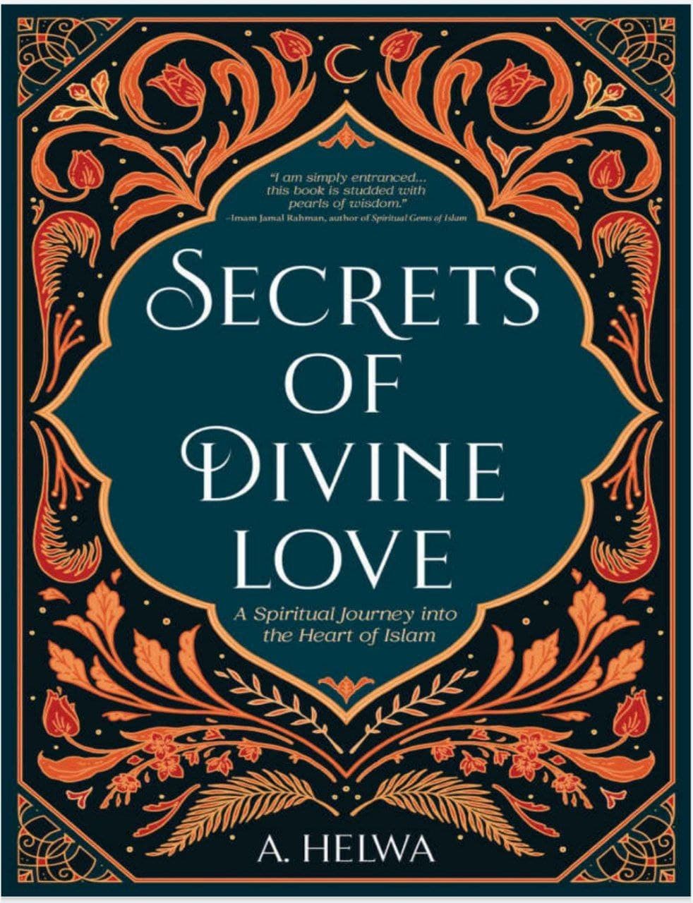 **Secrets of Divine Love** — **رازهای عشق الهی**