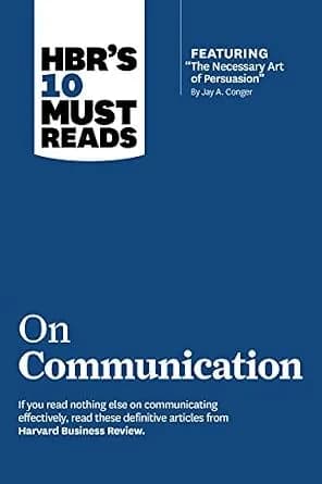 و دانلود نسخه کامل کتاب زبان اصلی HBR’s 10 Must Reads on Communication (with featured article “The Necessary Art of Persuasion,” by Jay A. Conger) | دانلود کتاب خارجی