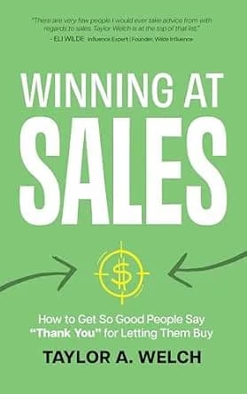 و دانلود نسخه کامل کتاب زبان اصلی Winning at Sales: How to Get So Good People Say “Thank You” for Letting Them Buy | دانلود کتاب خارجی