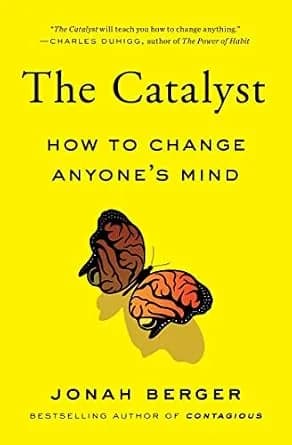 و دانلود نسخه کامل کتاب زبان اصلی The Catalyst: How to Change Anyone’s Mind | دانلود کتاب خارجی