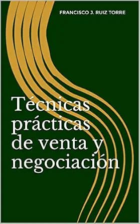 و دانلود نسخه کامل کتاب زبان اصلی Técnicas prácticas de venta y negociación (Ventas nº 4) (Spanish Edition) | دانلود کتاب خارجی
