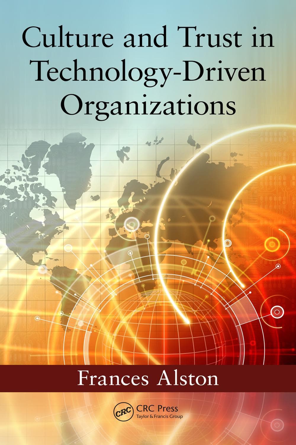 فرهنگ و اعتماد در سازمان‌های فناوری‌محور ۲۰۱۳ <br> Culture and Trust in Technology-Driven Organizations 2013