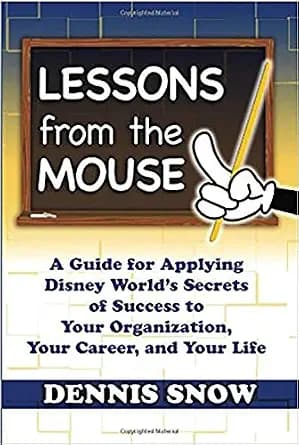 و دانلود نسخه کامل کتاب زبان اصلی Lessons From the Mouse: A Guide for Applying Disney World’s Secrets of Success to Your Organization, Your Career, and Your Life PDF | دانلود کتاب خارجی