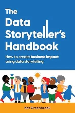 و دانلود نسخه کامل کتاب زبان اصلی The Data Storyteller’s Handbook: How to create business impact using data storytelling PDF | دانلود کتاب خارجی