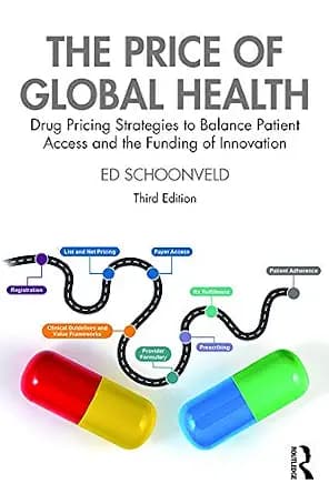 و دانلود نسخه کامل کتاب زبان اصلی The Price of Global Health: Drug Pricing Strategies to Balance Patient Access and the Funding of Innovation PDF | دانلود کتاب خارجی