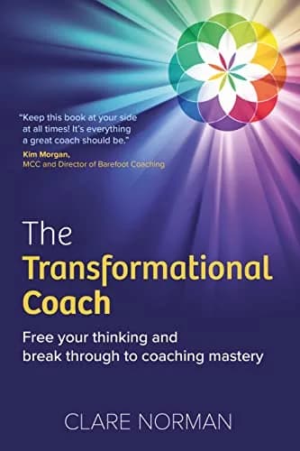 و دانلود نسخه کامل کتاب زبان اصلی The Transformational Coach: Free Your Thinking and Break Through to Coaching Mastery Kindle Edition PDF | دانلود کتاب خارجی