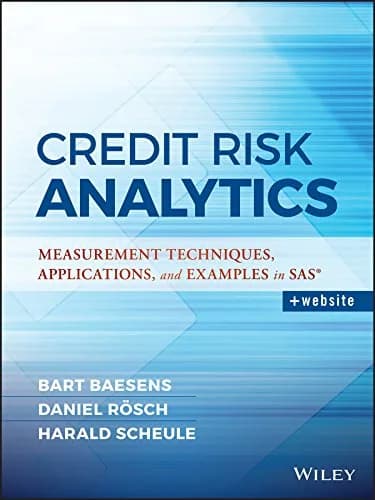 و دانلود نسخه کامل کتاب زبان اصلی Credit Risk Analytics: Measurement Techniques, Applications, and Examples in SAS (Wiley and SAS Business Series) 1st Edition PDF | دانلود کتاب خارجی