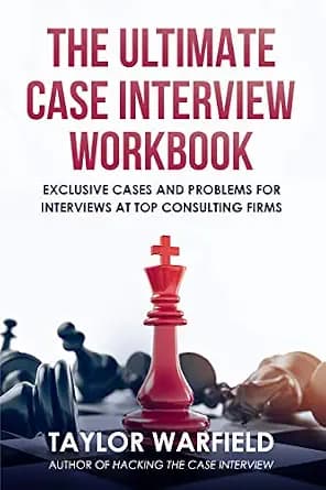 و دانلود نسخه کامل کتاب زبان اصلی The Ultimate Case Interview Workbook: Exclusive Cases and Problems for Interviews at Top Consulting Firms (Consulting Case Interviews) PDF | دانلود کتاب خارجی