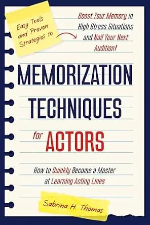و دانلود نسخه کامل کتاب زبان اصلی Memorization Techniques for Actors: How to Quickly Become a Master at Learning Acting Lines | Easy Tools & Proven Strategies to Boost Your Memory in High St