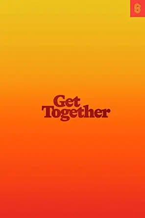 و دانلود نسخه کامل کتاب زبان اصلی Get Together: How to Build a Community With Your People PDF | دانلود کتاب خارجی