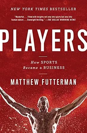و دانلود نسخه کامل کتاب زبان اصلی Players: The Story of Sports and Money, and the Visionaries Who Fought to Create a Revolution PDF | دانلود کتاب خارجی